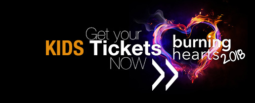 Get your Burning Hearts KIDS Ticket now!