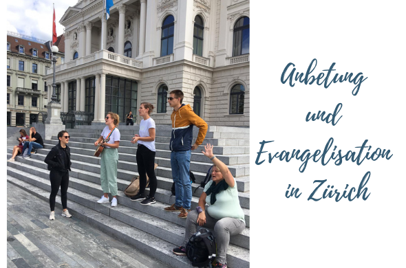 ANbetung und Evangelisation in Zürich